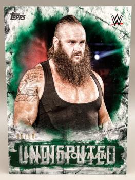 Braun Strowman Base 06/50 - 2018 Topps Undisputed WWE